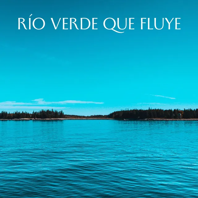 Río Verde Que Fluye