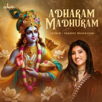 Adharam Madhuram by Saakshi Bhagavath