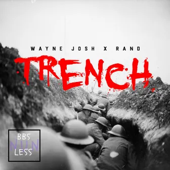 TRENCH (180) by Wayne Josh