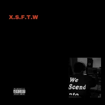 X.S.F.T.W by Kamil X