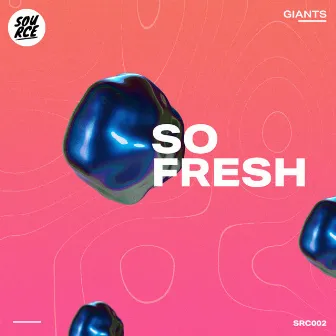 So Fresh by Giants