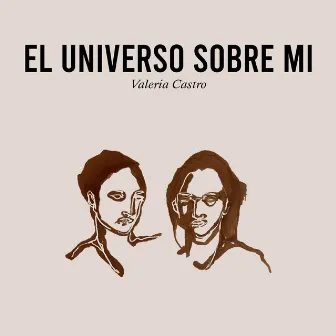 El universo sobre mí by Valeria Castro