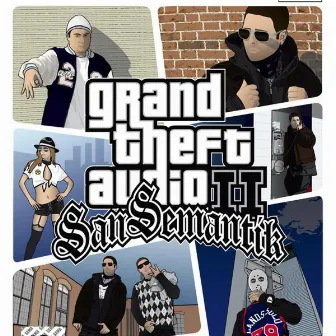 Grand Theft Audio II - San Semantik by Semantik