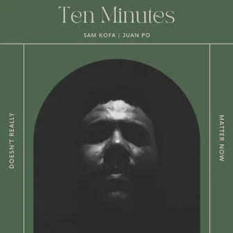 Ten Minutes by Sam Kofa