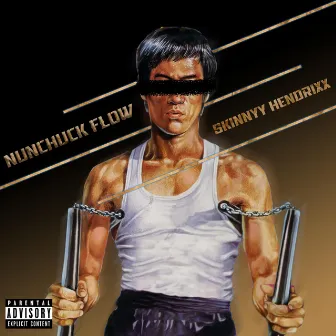 Nunchuck Flow by Skinnyy Hendrixx