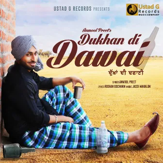 Dukhan Di Dawai by Anmool Preet