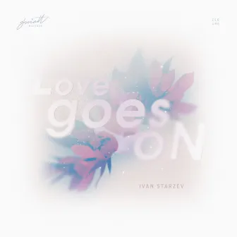 Love Goes On by Ivan Starzev