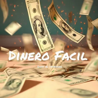 Dinero Facil by Luiyi el Veterano