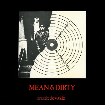 Mean & Dirty by De Wolfe Music