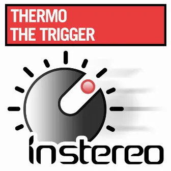 The Trigger by Thermo