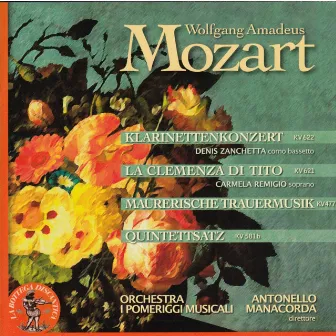 Mozart: La clemenza di Tito, Klarinettenkonzert, Maurerische Trauermusik, Quintettsatz by Orchestra I Pomeriggi Musicali