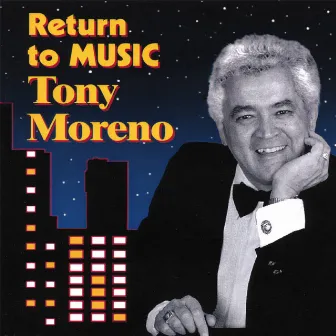 I Return To Music by Tony Moreno