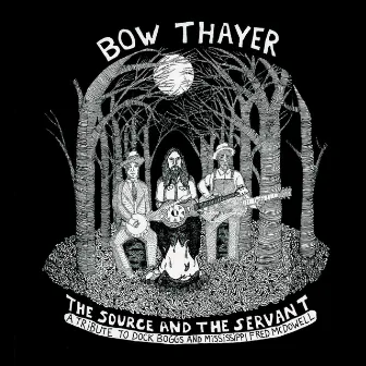 The Source and the Servant by Bow Thayer