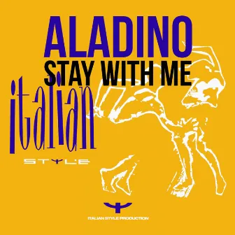 Stay With Me by Aladino