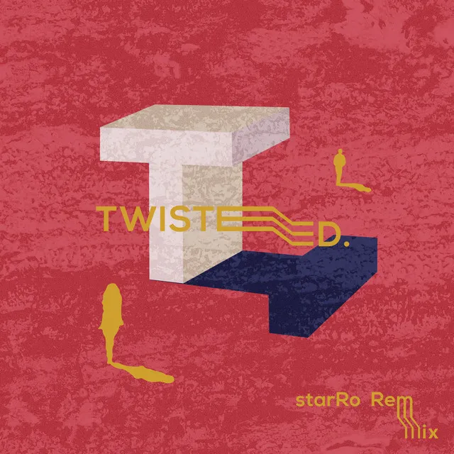 Twisted - starRo Remix