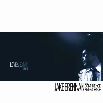 Love and Bombs by Jake Brennan