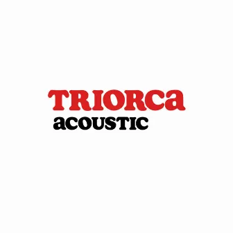 Acoustic by TriOrca