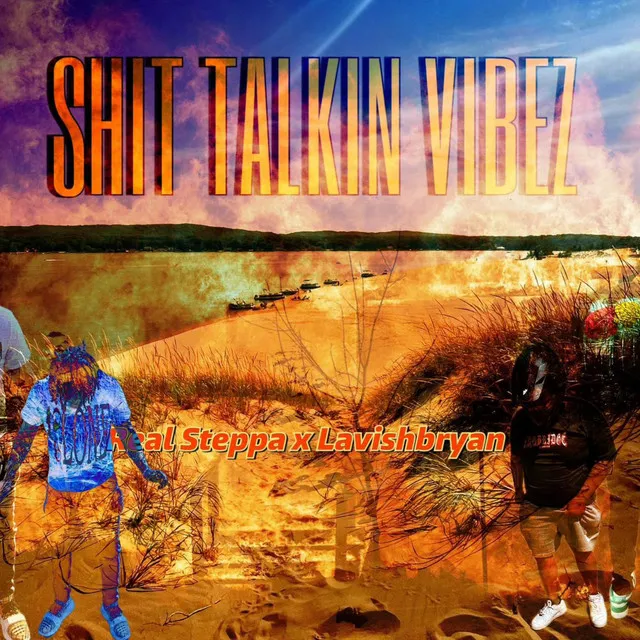 SHIT TALKIN VIBEZ