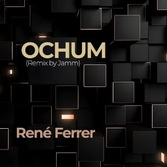 Ochum (JAMM' Remix) by René Ferrer