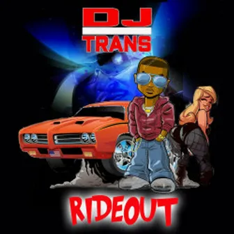 Rideout by DJ Trans