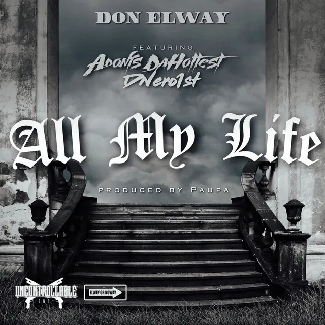 All My Life (feat. Adonis DaHottest & Dnero1st)