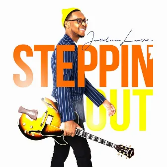 Steppin' Out by Jordan Love