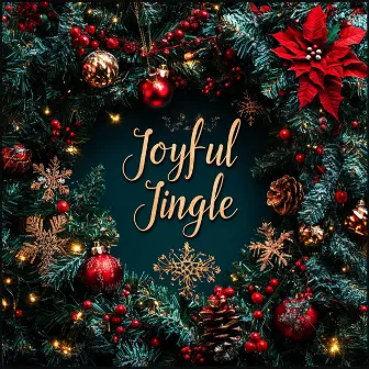 Joyful Jingle by Best Beats Christmas Music Mix