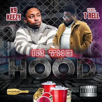 In The Hood by K9 Keezy