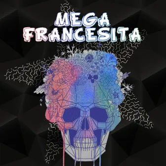 Mega Francesita by El Jarra