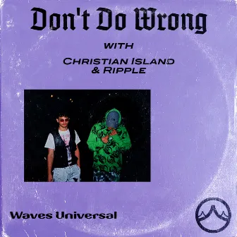 Don't Do Wrong by Ripple