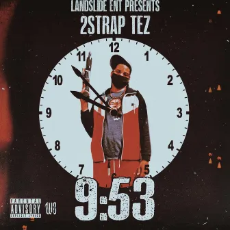 9:53 AM by 2strap Tez