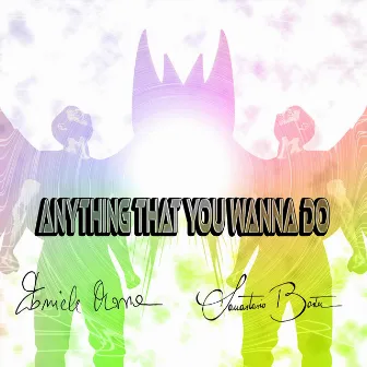 Anything That You Wanna Do by Sanastasio Boster