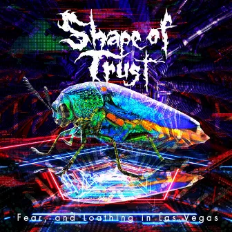 Shape of Trust by Fear, and Loathing in Las Vegas