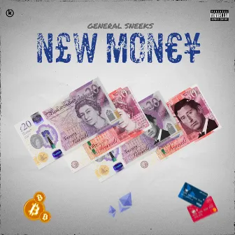 New Money by General Sneeks