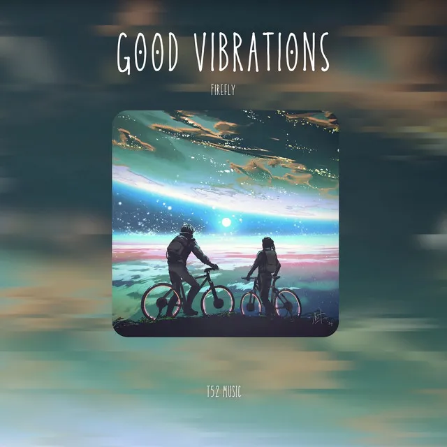 Good Vibrations