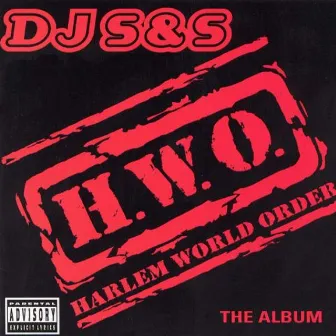 H.W.O. Harlem World Order by Dj S&S