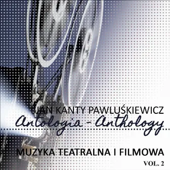 Muzyka teatralna i filmowa vol.2 (Jan Kanty Pawluskiewicz Antologia) by Jan Kanty Pawluskiewicz