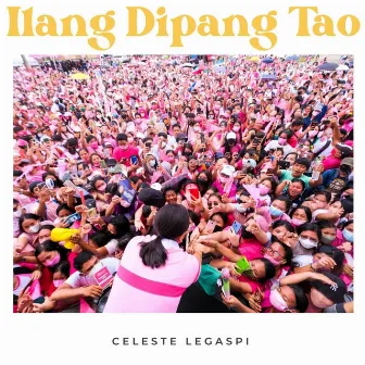 Ilang Dipang Tao by Celeste Legaspi