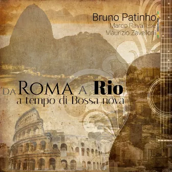 Da Roma a Rio a tempo di Bossa nova by Bruno Patinho