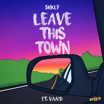 Leave This Town by SNKLP