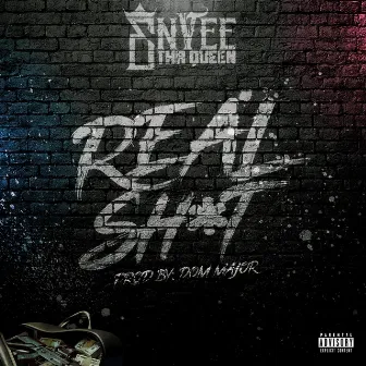 Real Shit by Envee Tha Queen