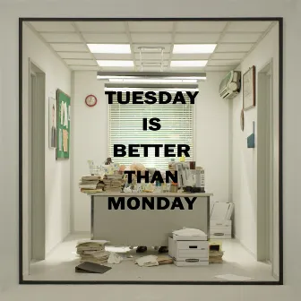 Tuesday is better than Monday by GIANT PINK