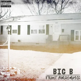 Front Porch Music by Big B