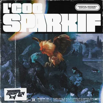 L'coq Sparkif by Hank Scorpio Lads