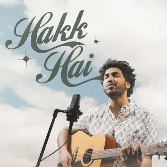 Hakk Hai (Acoustic) by Akshay Mathews