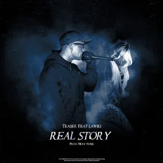 Real Story by Teaser T/$/R