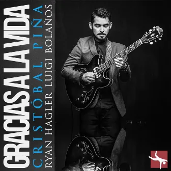 Gracias a la Vida by Cristóbal Piña