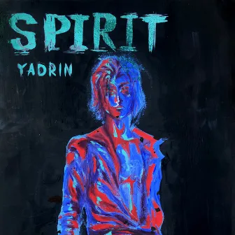 SPIRIT by YADRIN