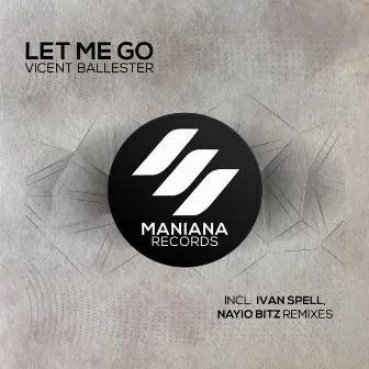 Let Me Go by Vicent Ballester