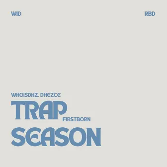 Trap Season by Whoisdhz